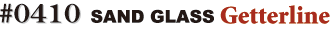 B4�T�C�Y�̃u���[�t�P�[�X�@SAND GLASS�@Getterline�@0410